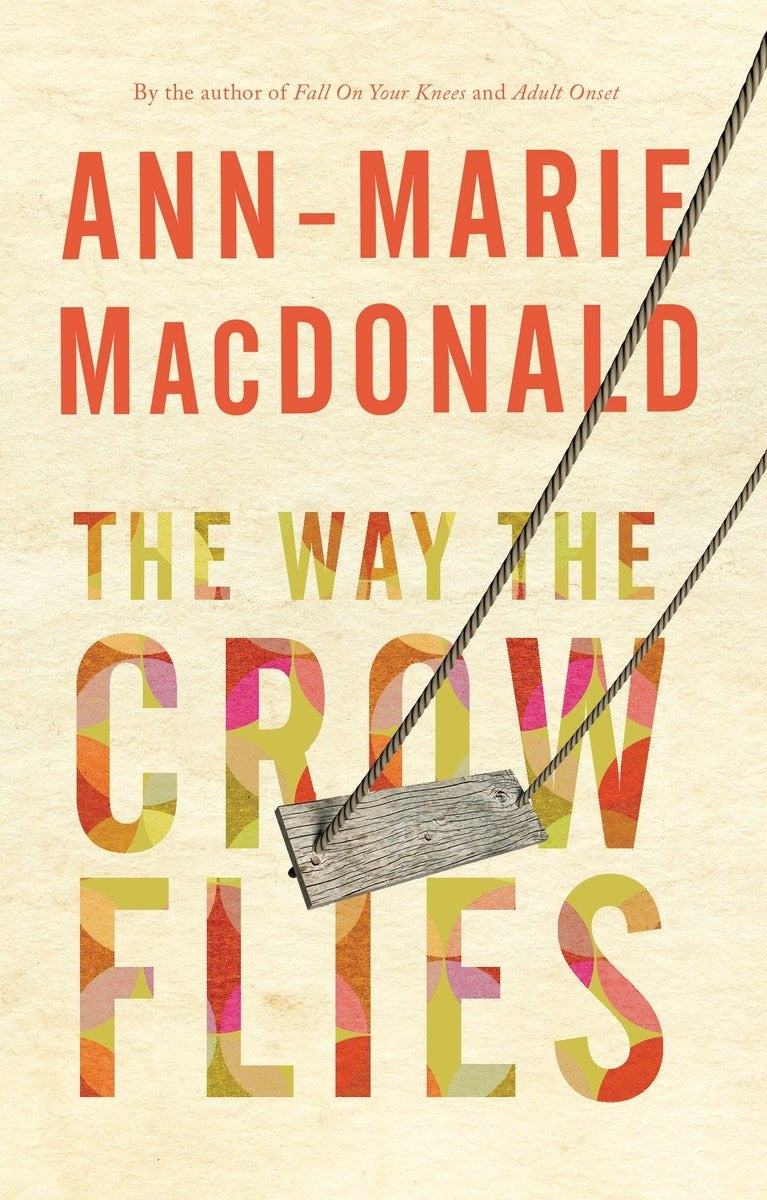 The Way the Crow Flies by Ann-marie Macdonald, (Paperback) | Indigo