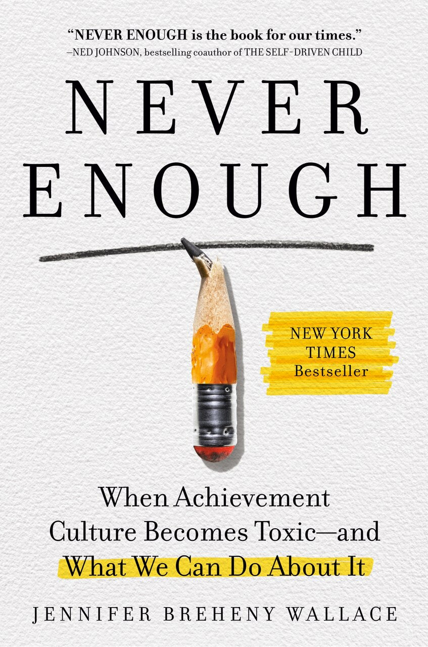 Never Enough: When Achievement Culture Becomes Toxic-and What We