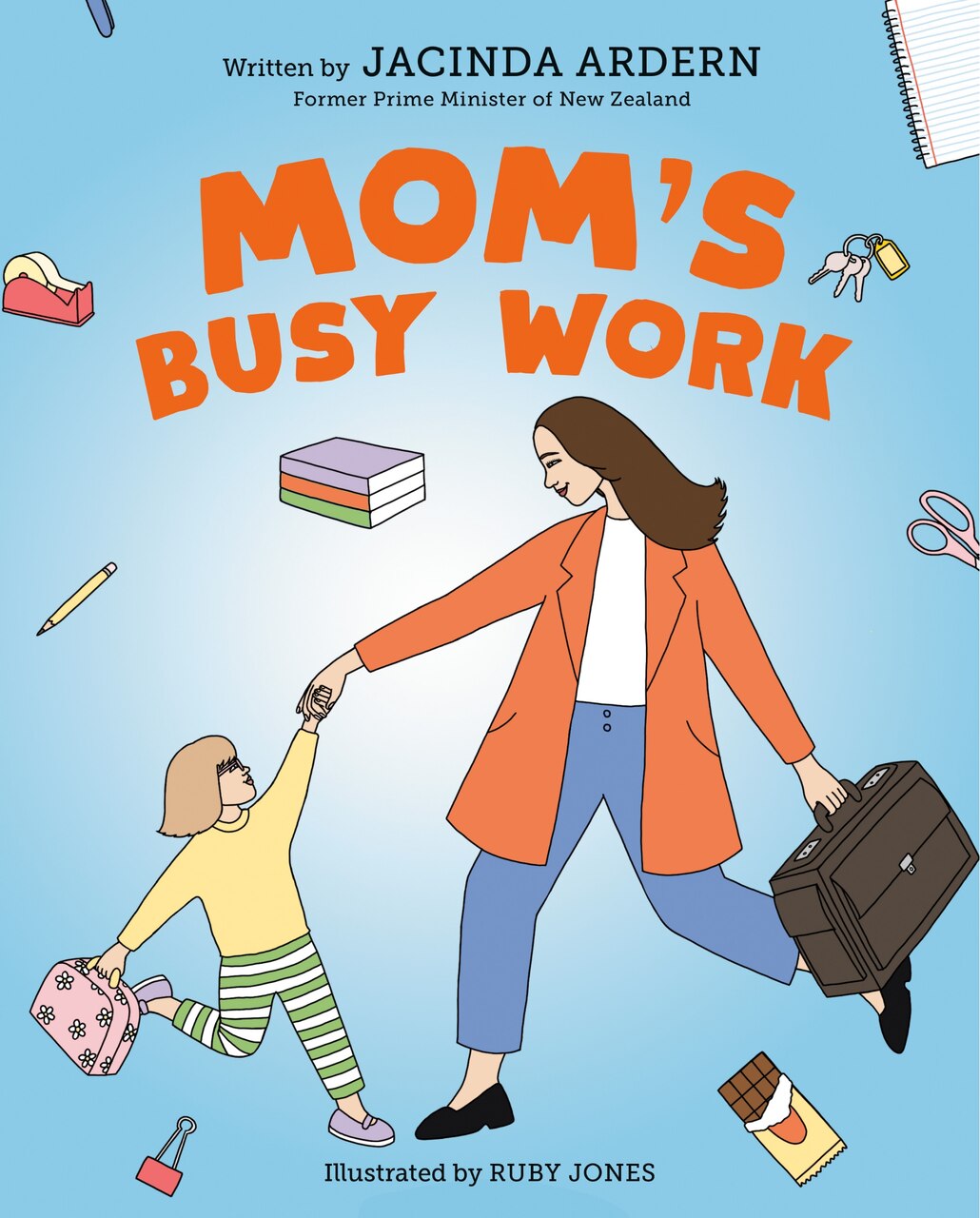 Mom's Busy Work by Jacinda Ardern, (Picture Book) | Indigo