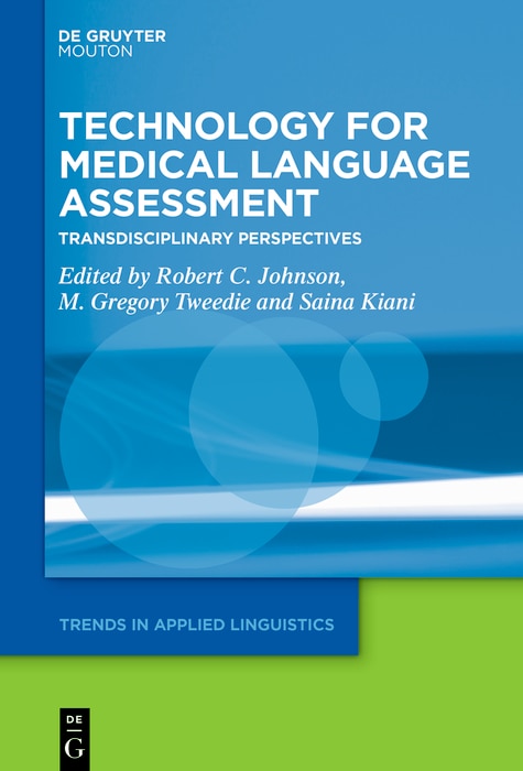 Technology for Medical Language Assessment: Transdisciplinary