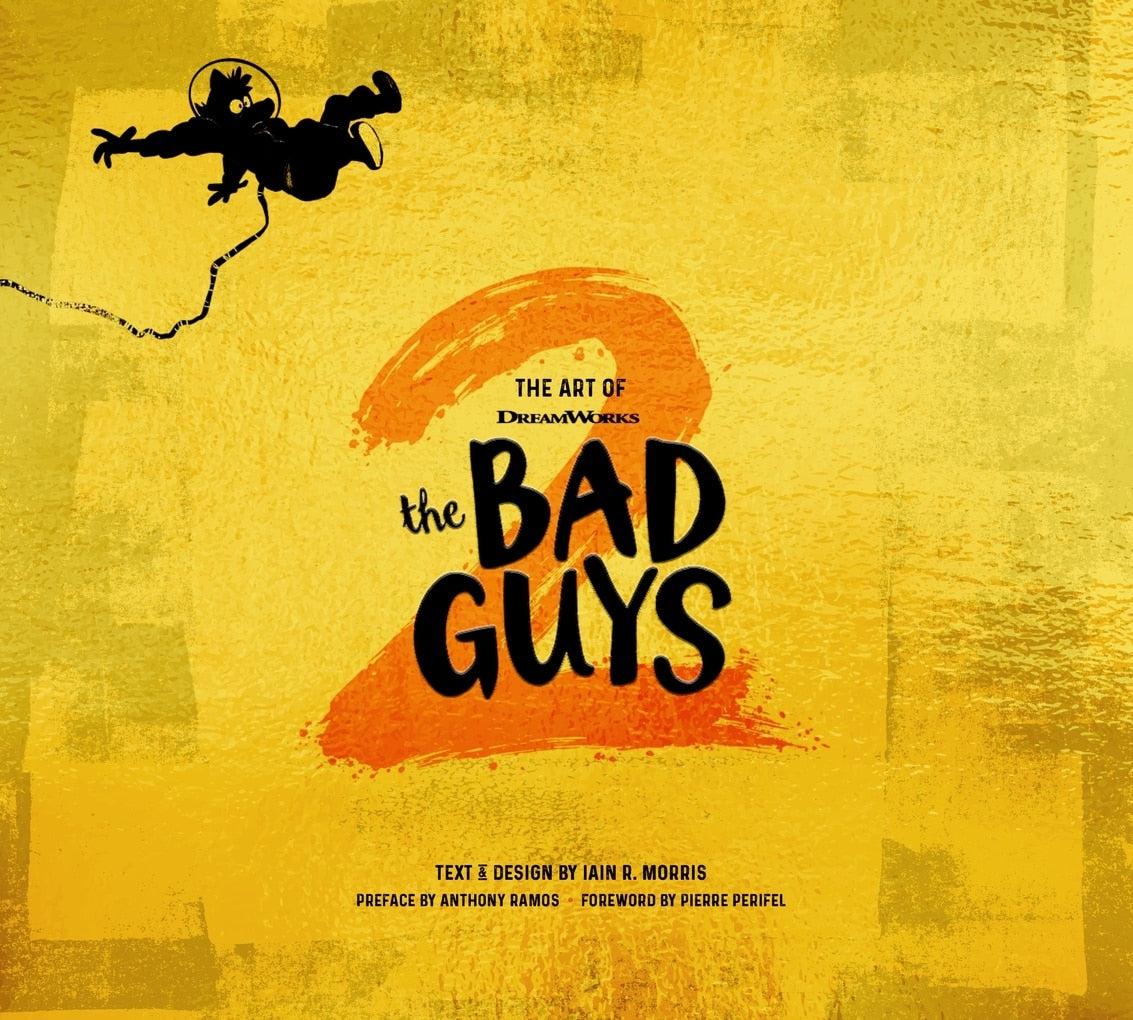 The Art of DreamWorks The Bad Guys 2 by Iain R. Morris, (Hardcover