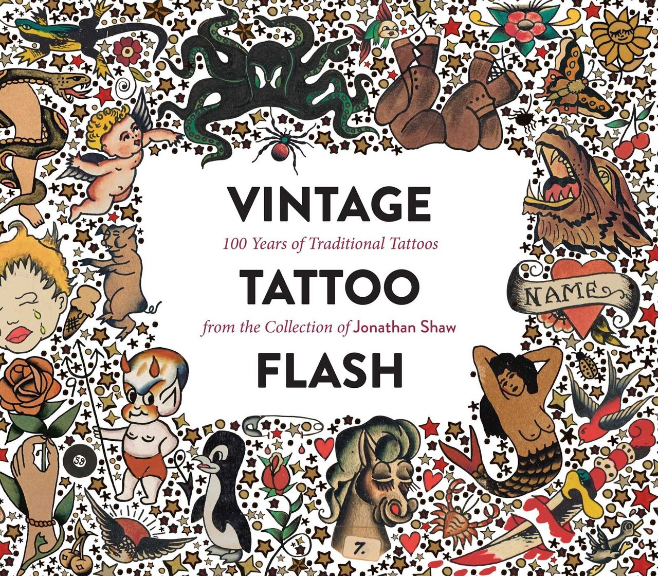 Vintage Tattoo Flash: 100 Years Of Traditional Tattoos From The