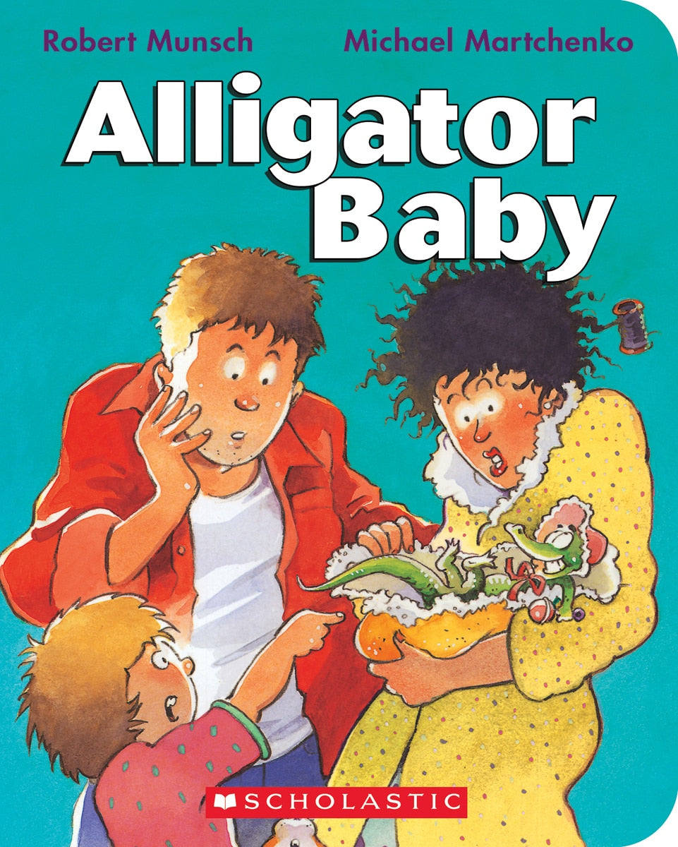 Alligator Baby by Robert Munsch, illustrated by Michael Martchenko, (Board Book (2012 A))