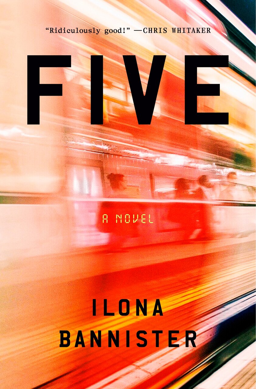 Five: A Novel by Ilona Bannister, (Hardcover) | Indigo