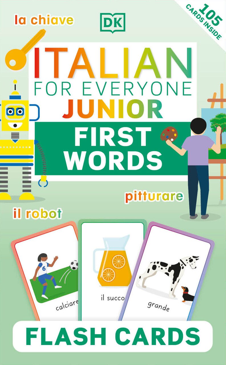 Italian for Everyone Junior First Words Flash Cards by Dk