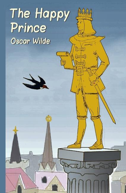 The Happy Prince by Oscar Wilde, (Paperback) | Indigo