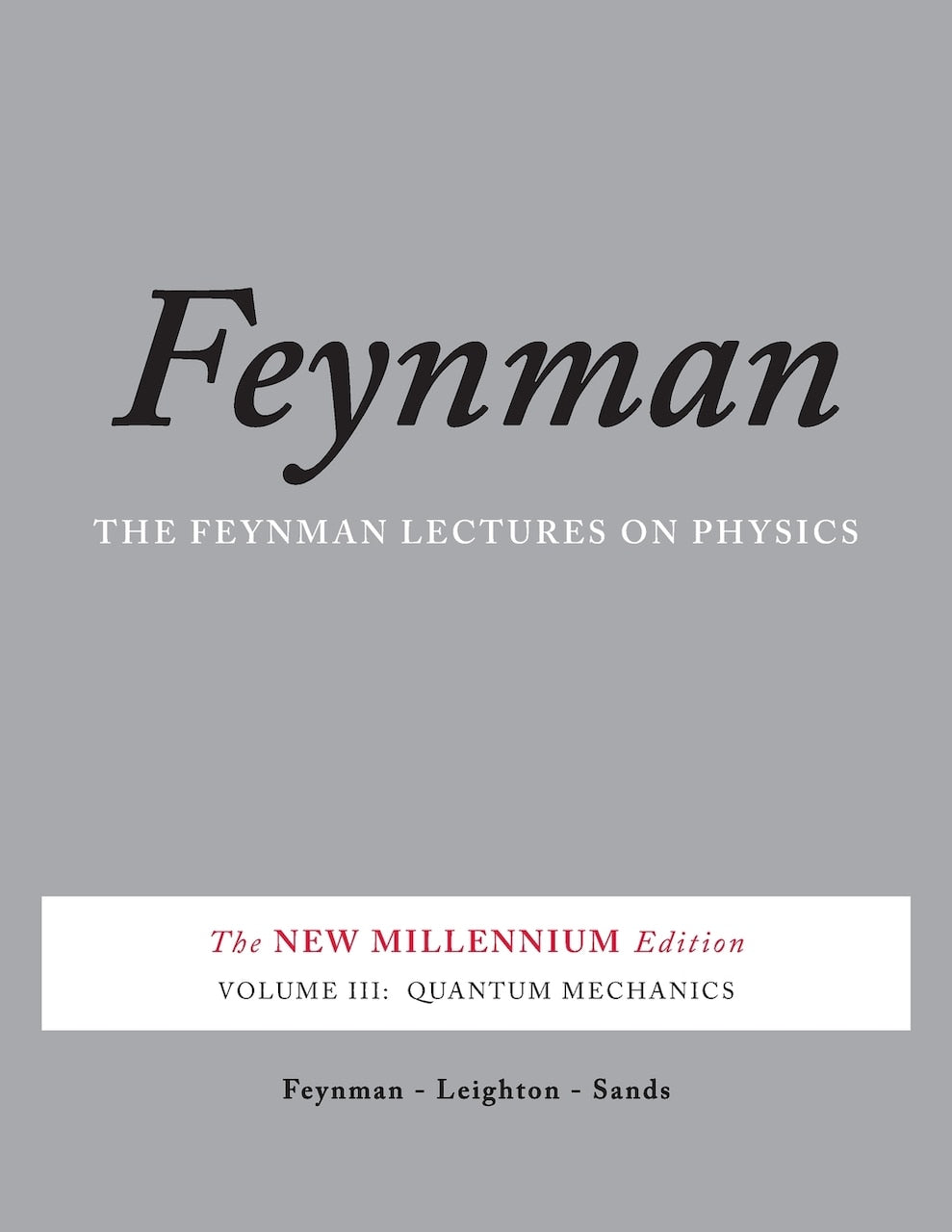 The Feynman Lectures on Physics, Vol. III: The New Millennium