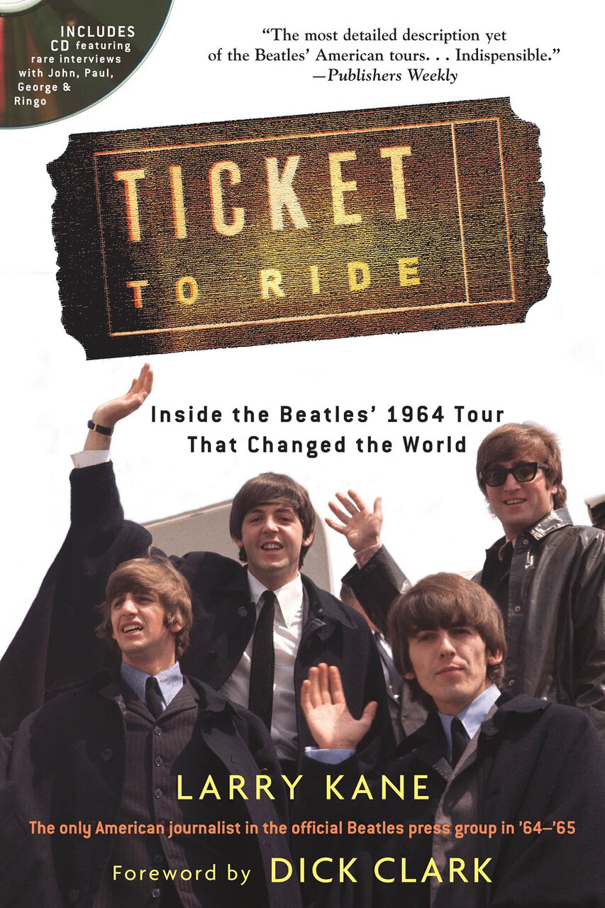 Ticket to Ride: Inside the Beatles' 1964 Tour That Changed the