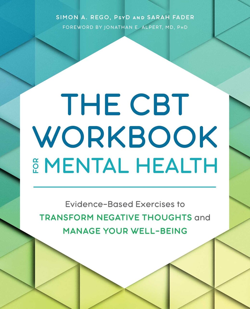 The CBT Workbook for Mental Health: Evidence-Based Exercises to