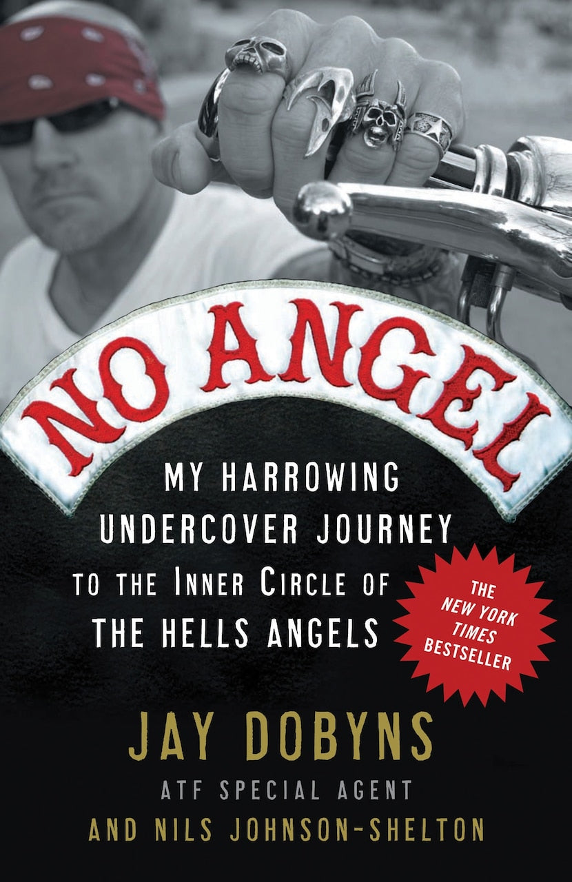 No Angel: My Harrowing Undercover Journey To The Inner Circle Of