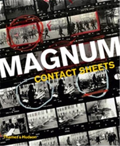 MAGNUM CONTACT SHEETS 英語版 Magnum Contact Sheets by Kristen Lubben, (Paperback) | Indigo
