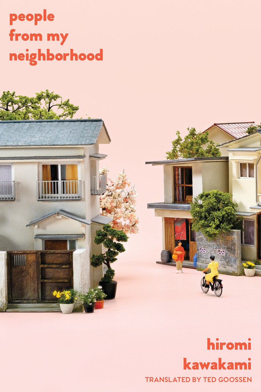 【希少】　Above All Others. NEIGHBORHOOD. People from My Neighborhood: Stories by Hiromi Kawakami