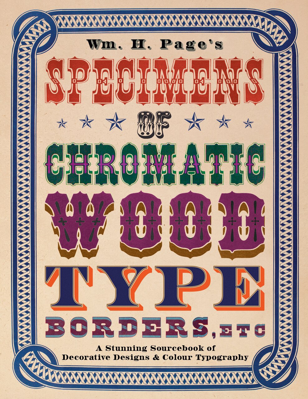 Wm. H. Page's Specimens of Chromatic Wood Type, Borders, Etc.: A