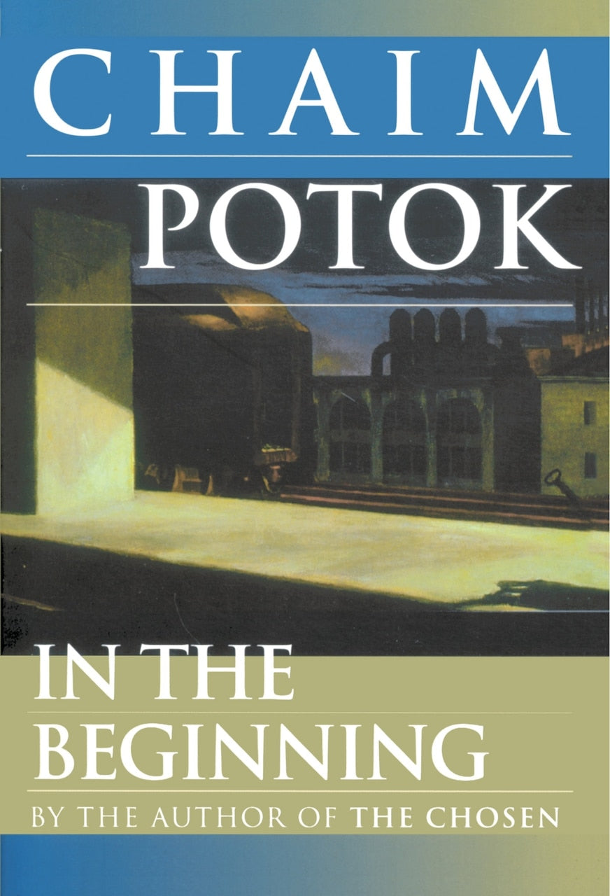 In the Beginning: A Novel by Chaim Potok, (Paperback) | Indigo