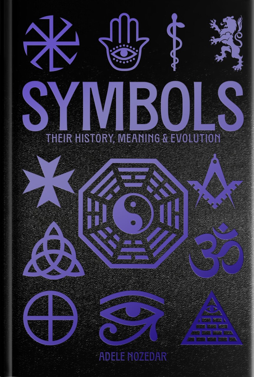 SYMBOLS THEIR HISTORY MEANING & EVOLUTIO: Deluxe Slipcase Edition