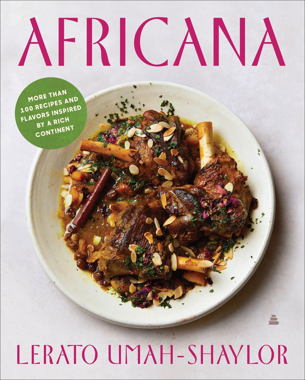 Africana: More than 100 Recipes and Flavors Inspired by a Rich Continent by Lerato Umah-Shaylor, (Hardcover) | Indigo
