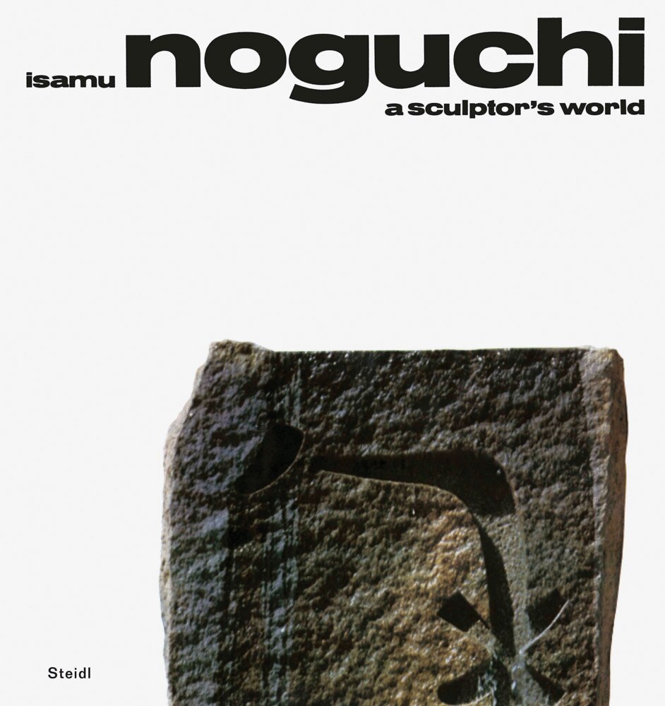 Isamu Noguchi: A Sculptor's World (Hardcover) | Indigo