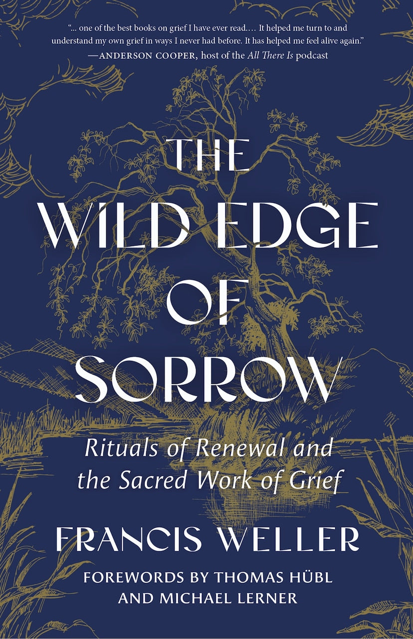 The Wild Edge of Sorrow: Rituals of Renewal and the Sacred Work of