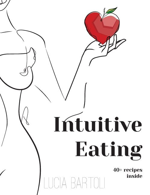 Intuitive Eating by Lucia Bartoli, (Hardcover) | Indigo