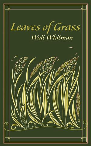 Leaves of Grass by Walt Whitman, (Leather/Fine Binding) | Indigo