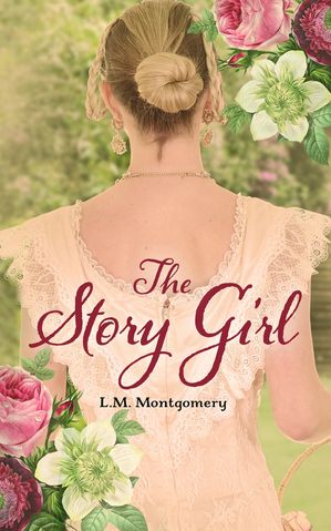 The Story Girl by L. M. Montgomery, (Kobo eBook (2021)) | Indigo