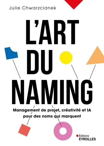 L' art du naming: management de projet, créativité et IA pour des noms qui marquent - image 1