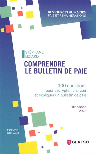 Comprendre le bulletin de paie: 100 questions pour décrypter, analyser et expliquer un bulletin de paie - image 1