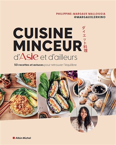 Cuisine minceur d'Asie et d'ailleurs: 50 recettes et astuces pour retrouver l'équilibre - image 1