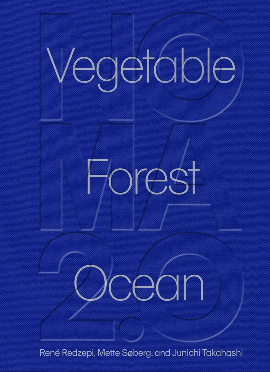Noma 2.0: Vegetable, Forest, Ocean by Rene Redzepi, (Hardcover