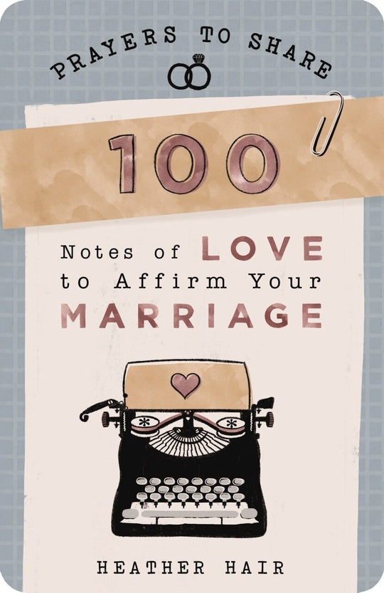100 Notes of Love to Affirm Your Marriage: Prayers to Share (Shareable ...