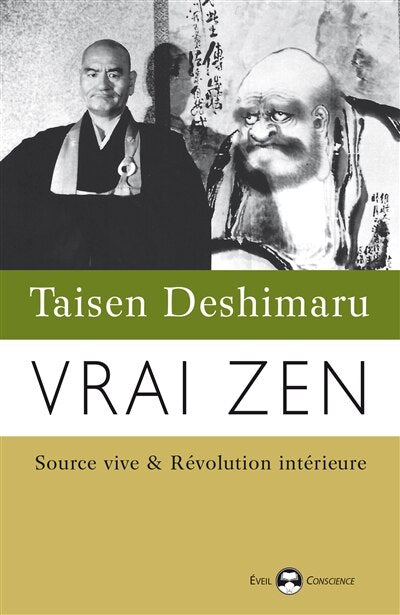 Vrai zen : source vive & révolution intérieure: source vive & révolution intérieure - image 1