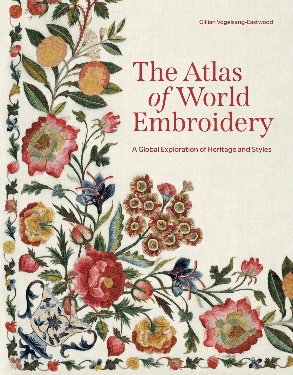 大型 写真集 洋書 【世界の刺繍 織物】Embroidered Textiles The Atlas of World Embroidery: A Global Exploration of Heritage