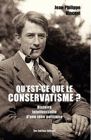 Qu'est-ce que le conservatisme ?: histoire intellectuelle d'une idée politique - image 1