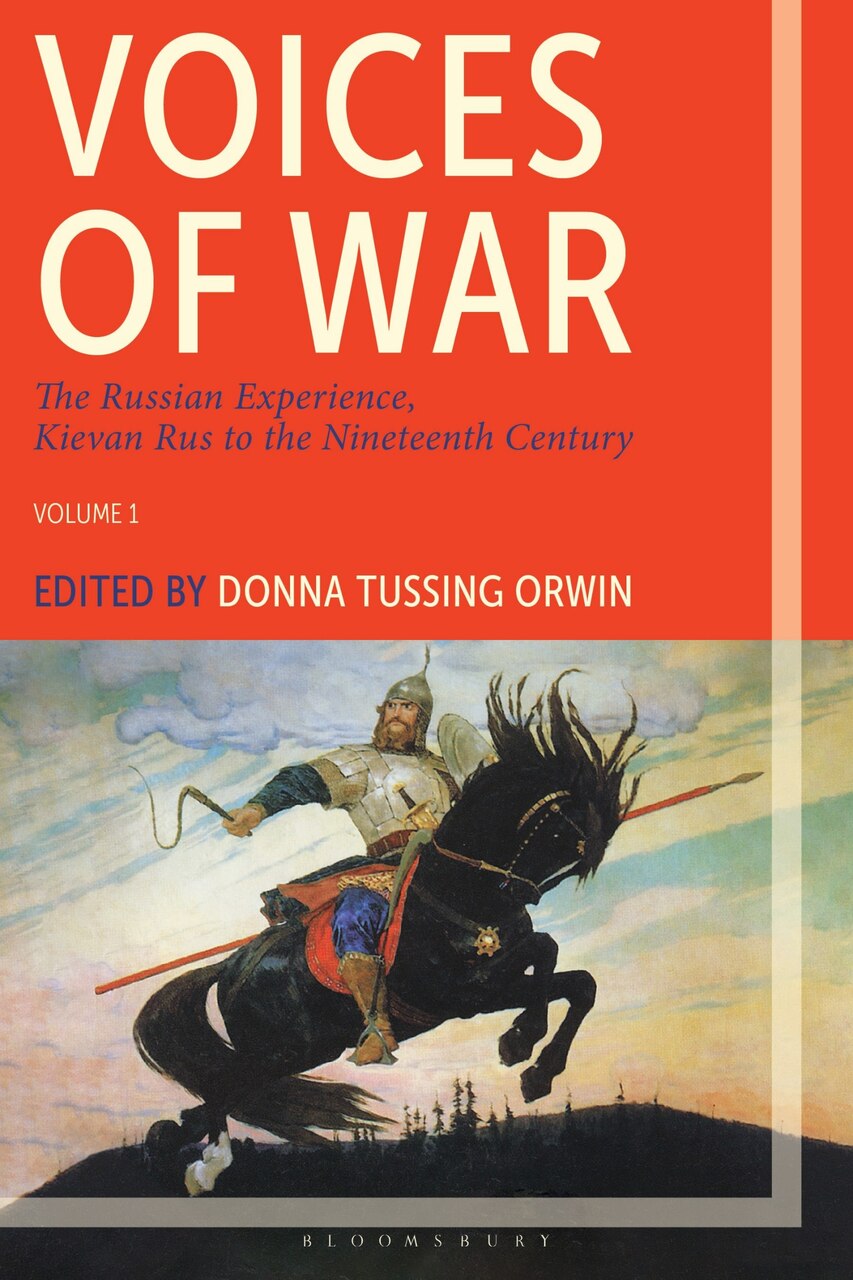Voices of War: The Russian Experience, Kievan Rus to the Nineteenth Century - image 1