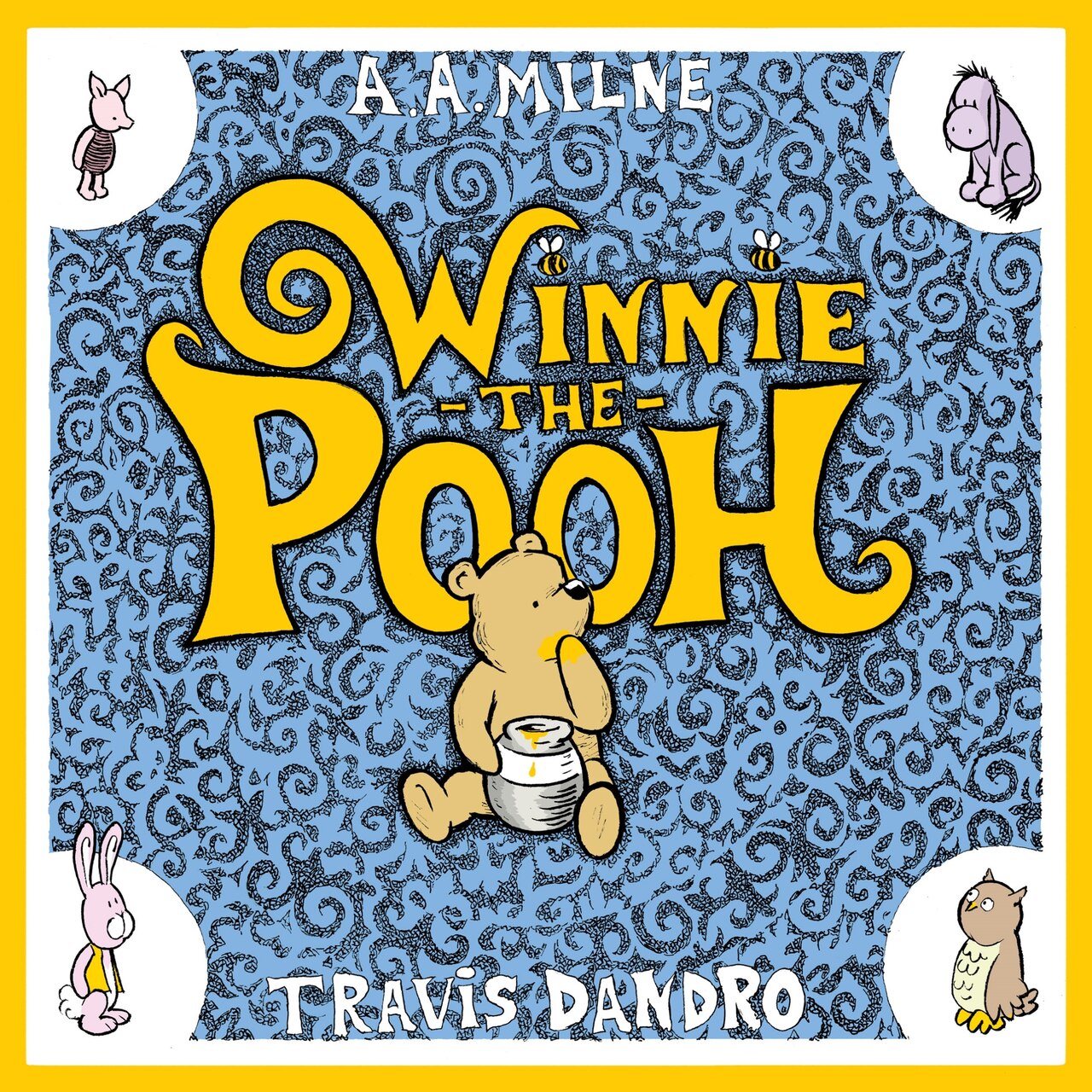 Winnie-the-Pooh by Travis Dandro, (Hardcover) | Indigo