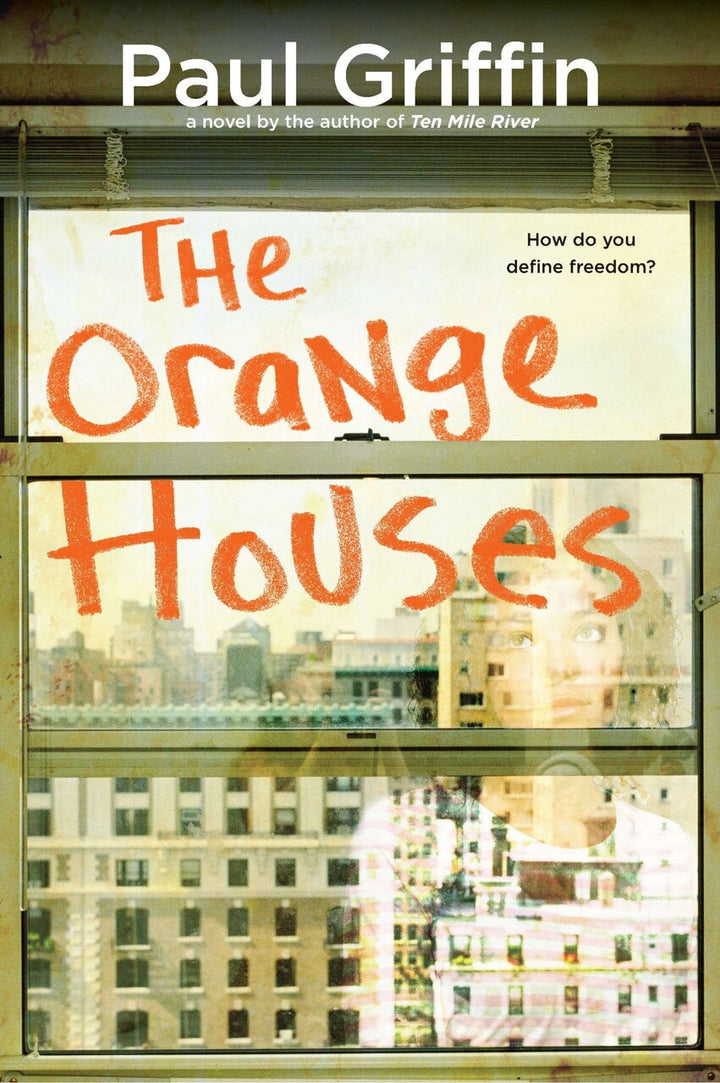 The Orange Houses by Paul Griffin, (Paperback) | Indigo
