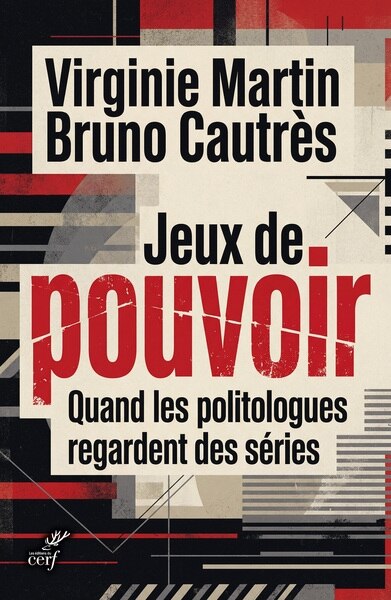 Jeux de pouvoir: quand les politologues regardent des séries - image 1