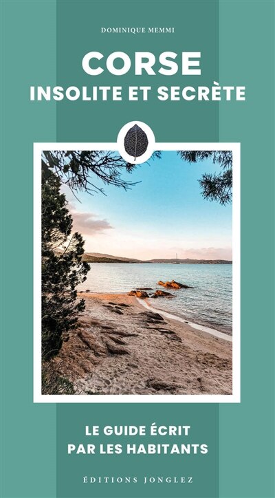 Corse insolite et secrète: le guide écrit par les habitants - image 1