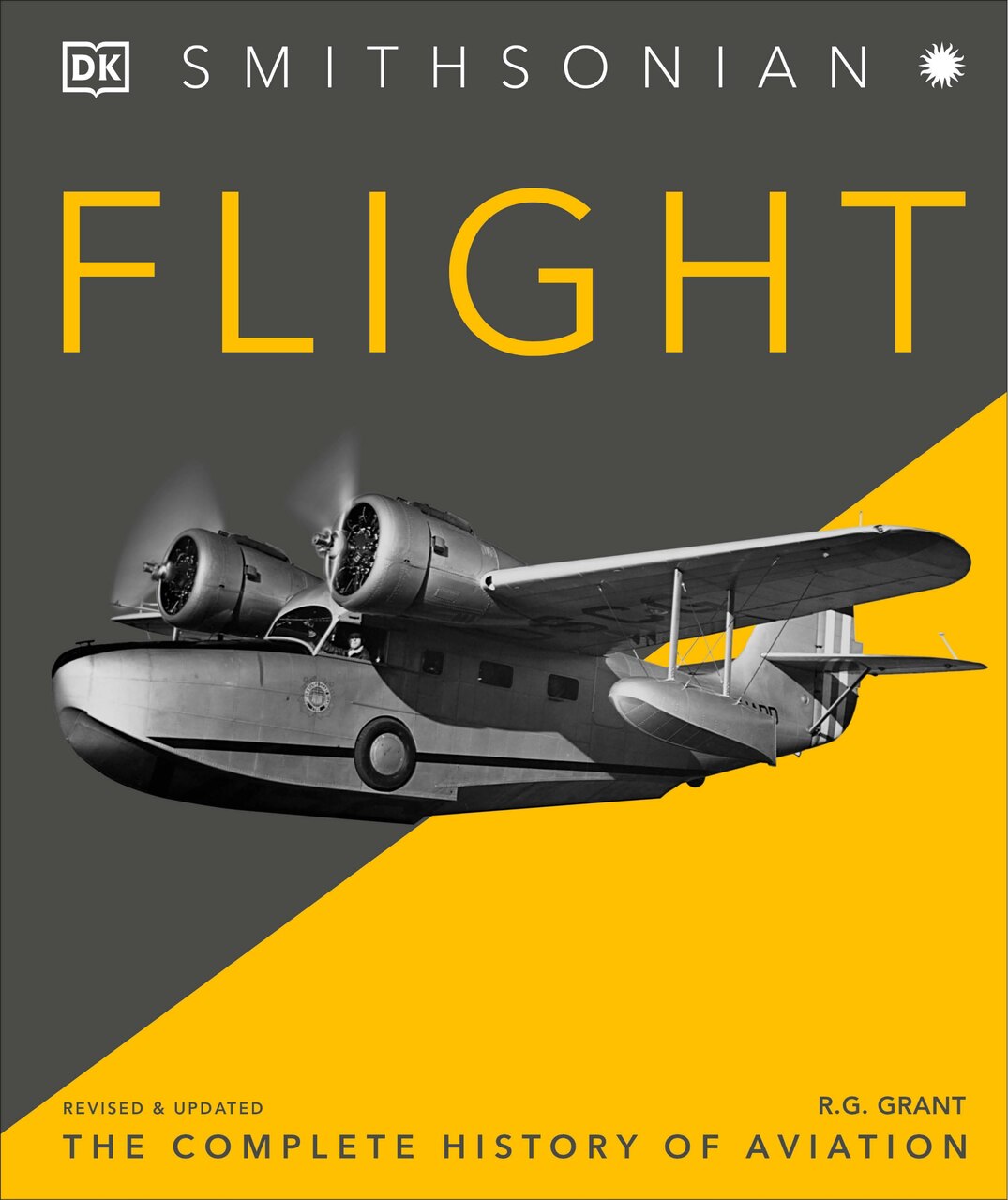 Flight: The Complete History Of Aviation by R.G. GRANT, (Hardcover