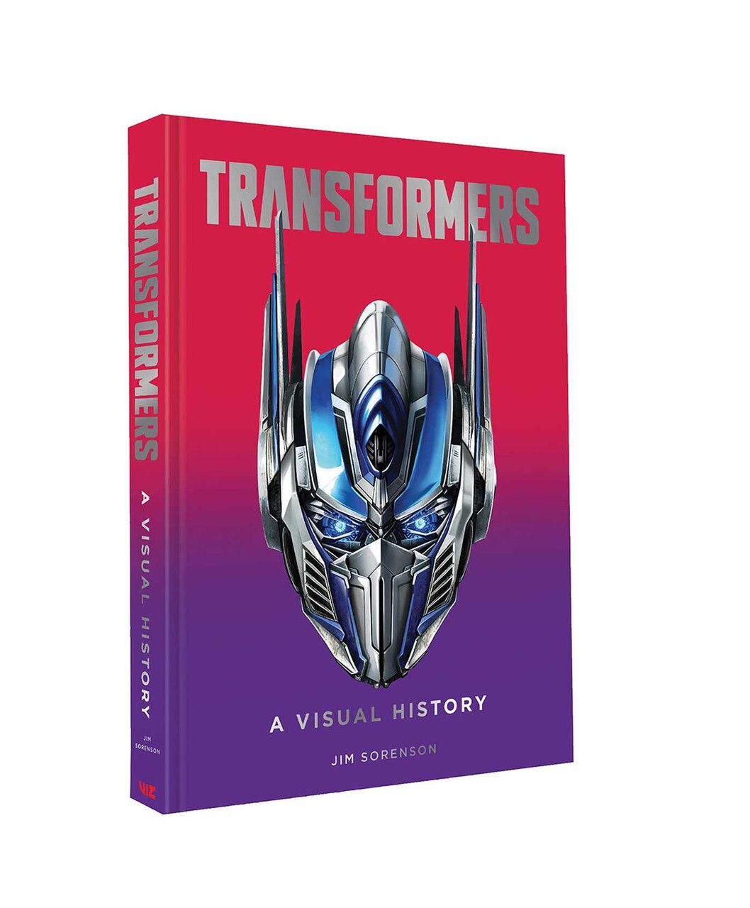Transformers: A Visual History by Jim Sorenson, (Hardcover) | Indigo