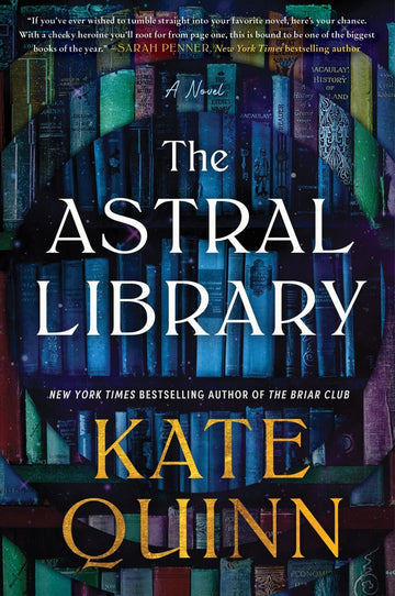 The cover of the novel Astral Library by Kate Quinn. Its caption says, Astral Library by Kate Quinn. October 23.