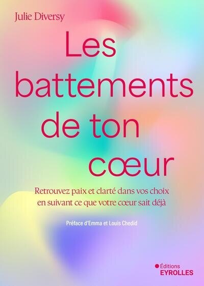 Les battements de ton coeur: retrouvez paix et clarté dans vos choix en suivant ce que votre coeur sait déjà - image 1