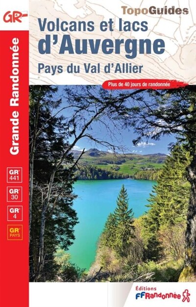 Volcans et lacs d'Auvergne, pays du val d'Allier: GR 441, GR 30, GR 4, GR pays - image 1