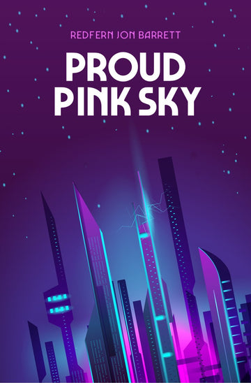 The cover of the novel Proud City Sky by Refern Jon Barrett. Its caption says, Proud City Sky by Refern Jon Barrett. August 20.