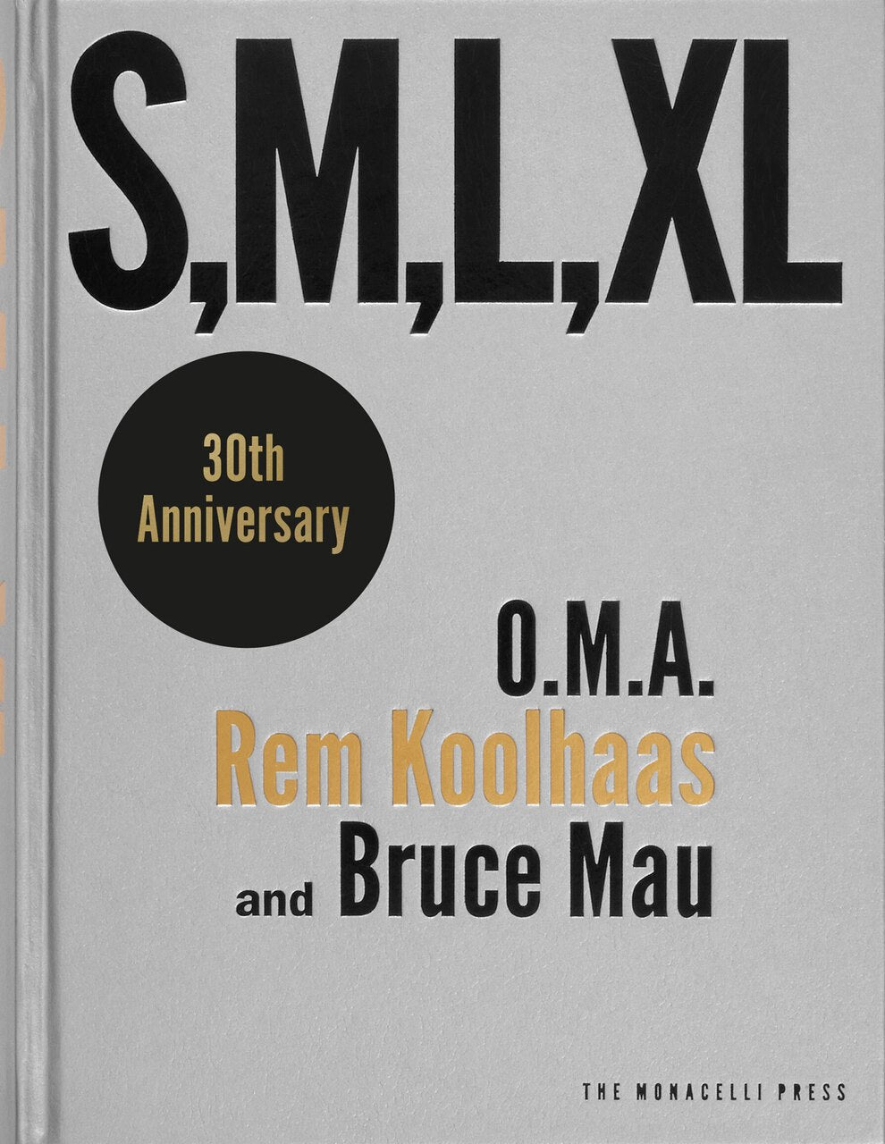 アート・デザイン・音楽 S,M,L,XL O.M.A. Rem Koolhaas Bruce Mau S, M, L, Xl by O.M.A., (Hardcover) | Indigo
