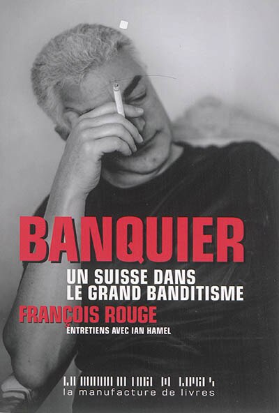 Banquier: un Suisse dans le grand banditisme - image 1