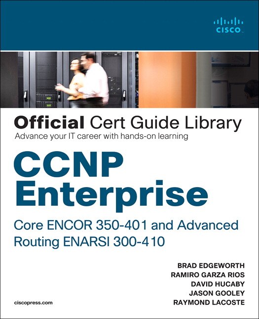 CCNP Enterprise Core ENCOR 350-401 and Advanced Routing ENARSI 300