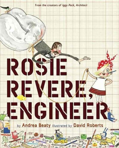 Rosie Revere, Engineer: A Picture Book - image 1