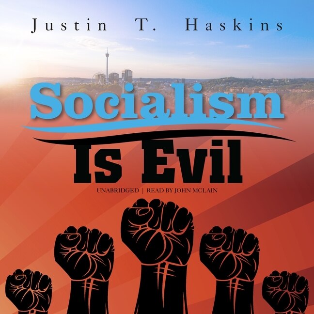 Socialism Is Evil Lib/E: The Moral Case Against Marx's Radical Dream - image 1