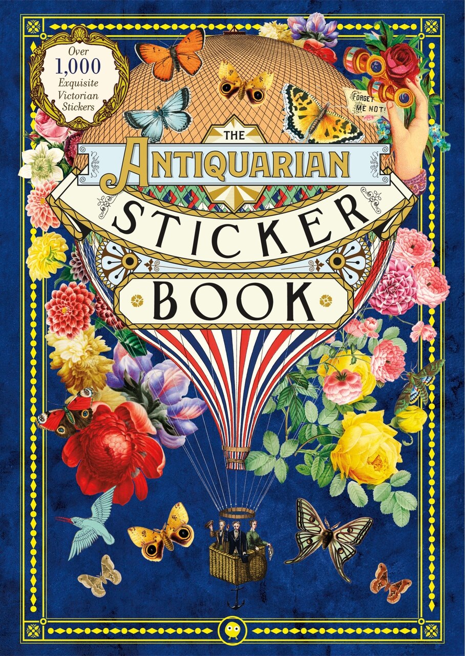 The Antiquarian Sticker Book: Over 1,000 Exquisite Victorian